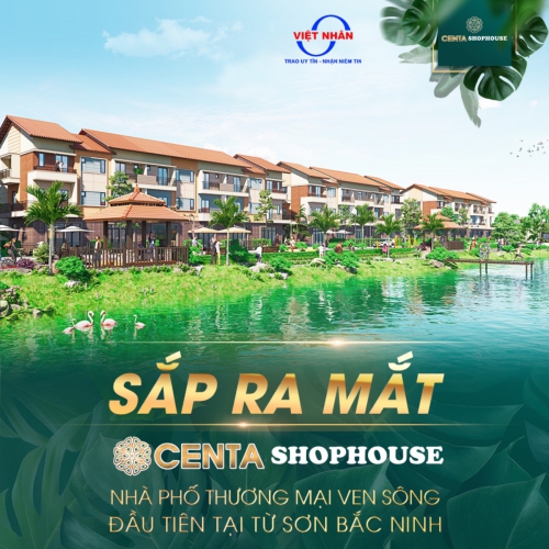 MỞ BÁN CENTA SHOPHOUSE VEN SÔNG VSIP BẮC NINH